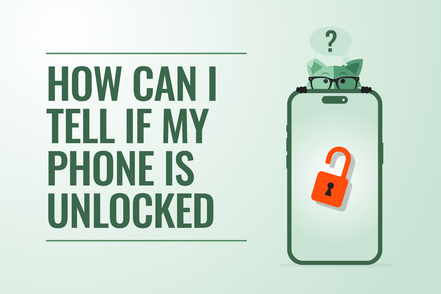 How can I tell if my phone is unlocked?